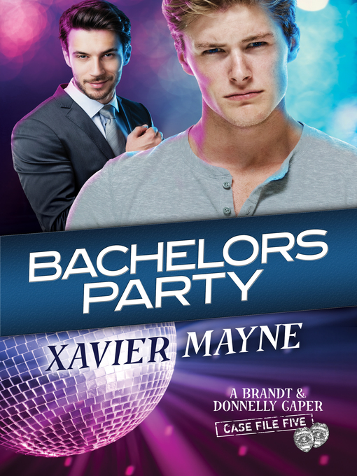 Title details for Bachelors Party by Xavier Mayne - Available